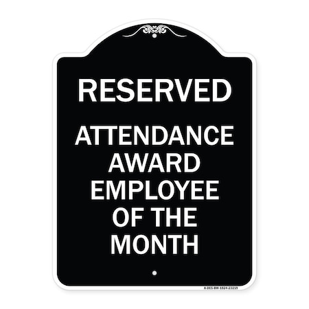 Signmission Reserved Attendance Award Employee of Month Heavy-Gauge Aluminum Sign, 24" x 18", BW-1824-23219 A-DES-BW-1824-23219